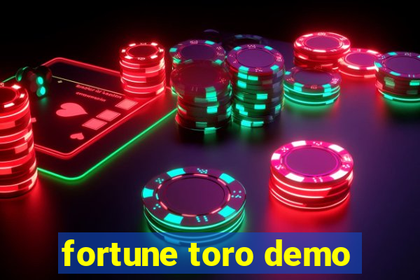 fortune toro demo